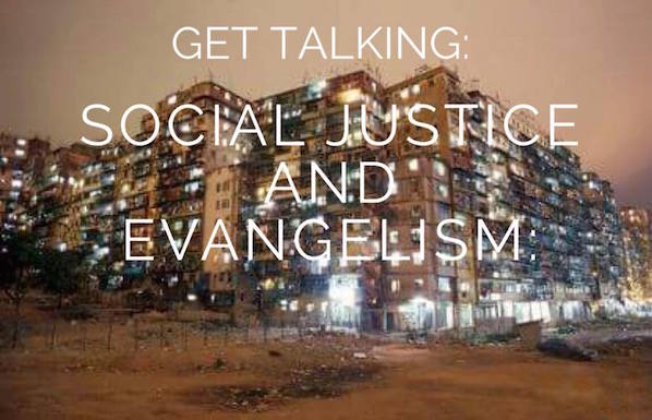Get Talking: Social Justice and Evangelism